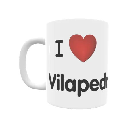 Taza - I ❤ Vilapedre Regalo original y funcional. Taza personalizada de tu localidad.