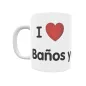 Taza - I ❤ Baños y Mendigo