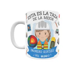 Taza personalizada con tu dedicatoria para LA mejor INGENIERO GEOFÍSICO