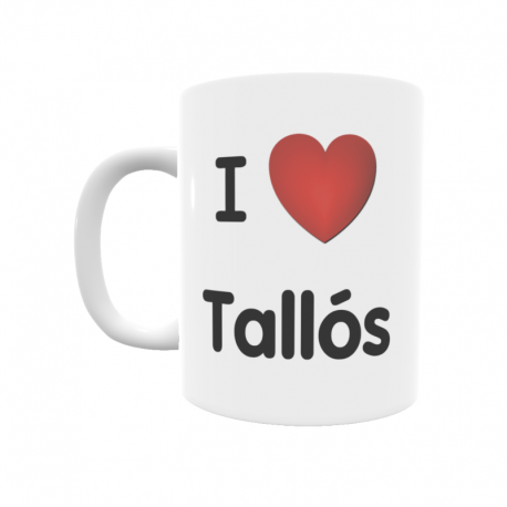 Taza - I ❤ Tallós