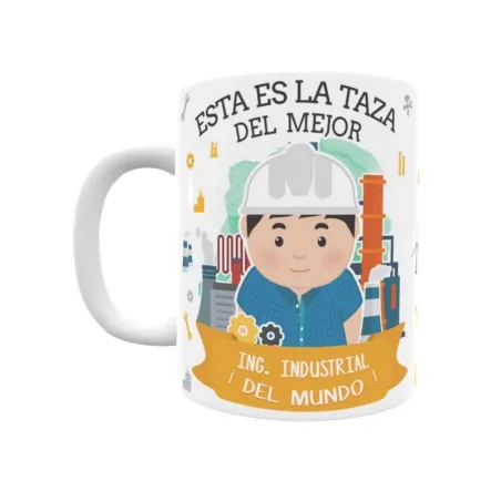 Taza personalizada con tu dedicatoria para EL mejor Taza INGENIERO INDUSTRIAL