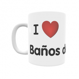 Taza - I ❤ Baños de Tus