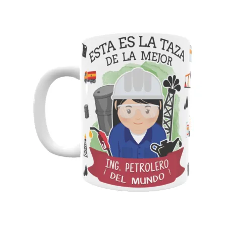 Taza personalizada con tu dedicatoria para LA mejor INGENIERO PETROLERO