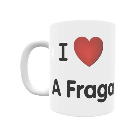 Taza - I ❤ A Fraga Regalo original y funcional. Taza personalizada de tu localidad.