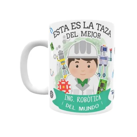 Taza personalizada con tu dedicatoria para EL mejor Taza INGENIERO ROBÓTICA