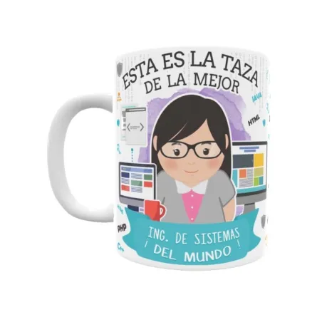 Taza personalizada con tu dedicatoria para LA mejor INGENIERO SISTEMAS