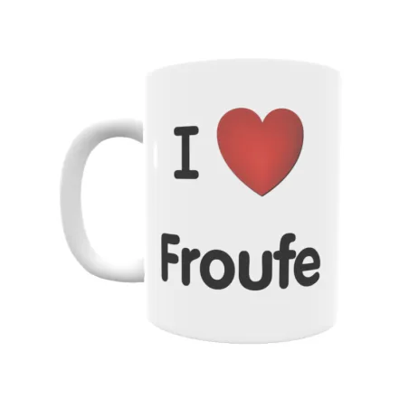 Taza - I ❤ Froufe Regalo original y funcional. Taza personalizada de tu localidad.