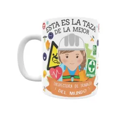 Taza personalizada con tu dedicatoria para LA mejor INSPECTORA DE TRABAJO