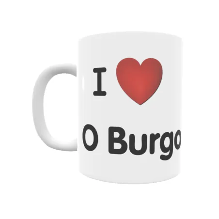 Taza - I ❤ O Burgo Regalo original y funcional. Taza personalizada de tu localidad.