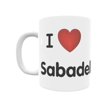 Taza - I ❤ Sabadelle Regalo original y funcional. Taza personalizada de tu localidad.