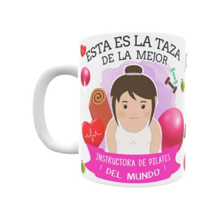 Taza personalizada con tu dedicatoria para LA mejor INSTRUCTORA DE PILATES