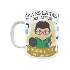 Taza personalizada con tu dedicatoria para EL mejor INSTRUCTOR DE TIRO