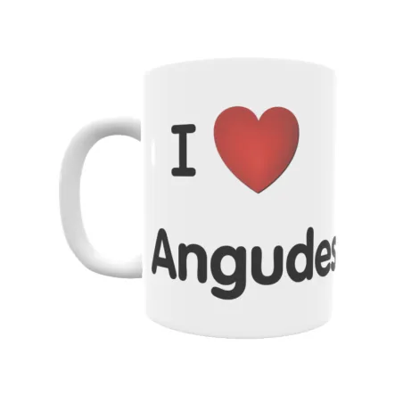 Taza - I ❤ Angudes Regalo original y funcional. Taza personalizada de tu localidad.