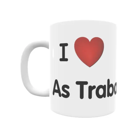 Taza - I ❤ As Trabancas Regalo original y funcional. Taza personalizada de tu localidad.