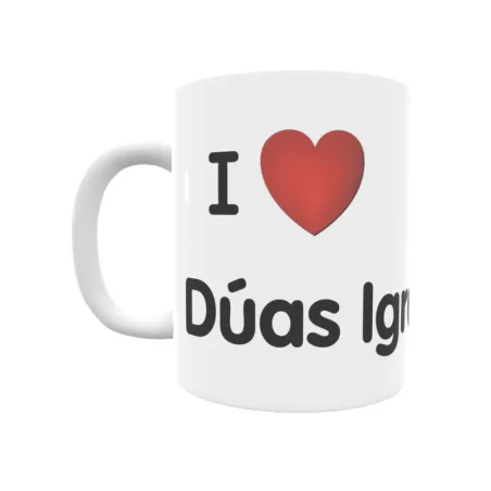 Taza - I ❤ Dúas Igrexas Regalo original y funcional. Taza personalizada de tu localidad.