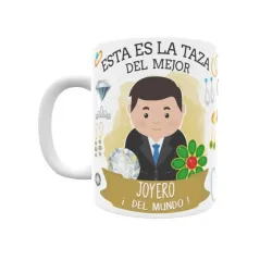 Taza personalizada con tu dedicatoria para EL mejor JOYERO