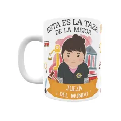 Taza personalizada con tu dedicatoria para LA mejor JUEZA