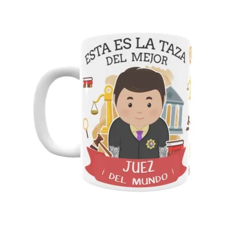 Taza personalizada con tu dedicatoria para EL mejor JUEZ