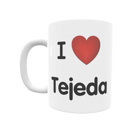 Taza - I ❤ Tejeda Regalo original y funcional. Taza personalizada de tu localidad.