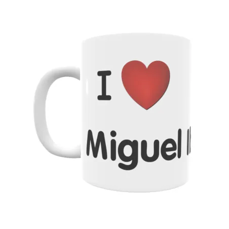 Taza - I ❤ Miguel Ibáñez Regalo original y funcional. Taza personalizada de tu localidad.