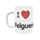 Taza - I ❤ Felguerina