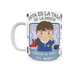 Taza personalizada con tu dedicatoria para LA mejor JUGADORA DE HOCKEY