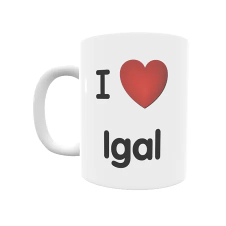 Taza - I ❤ Igal Regalo original y funcional. Taza personalizada de tu localidad.