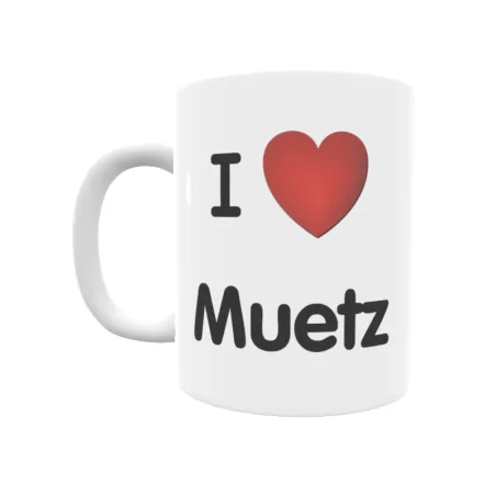 Taza - I ❤ Muetz Regalo original y funcional. Taza personalizada de tu localidad.