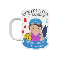 Taza personalizada con tu dedicatoria para LA mejor JUGADORA DE WATERPOLO