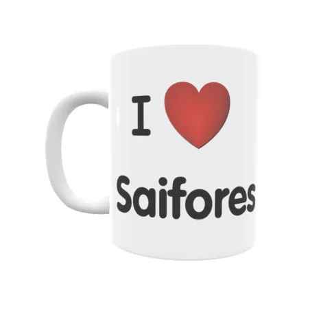 Taza - I ❤ Saifores Regalo original y funcional. Taza personalizada de tu localidad.