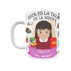 Taza personalizada con tu dedicatoria para LA mejor LINGÜISTA