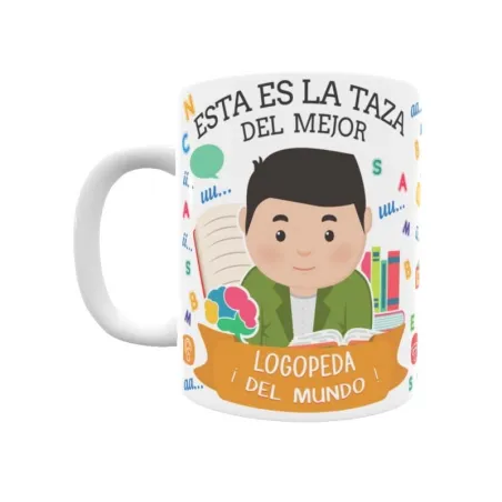 Taza personalizada con tu dedicatoria para EL mejor LOGOPEDA