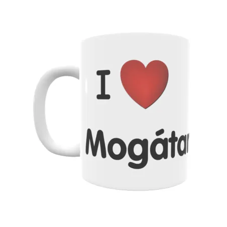 Taza - I ❤ Mogátar Regalo original y funcional. Taza personalizada de tu localidad.