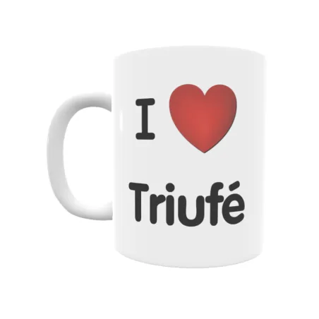 Taza - I ❤ Triufé Regalo original y funcional. Taza personalizada de tu localidad.