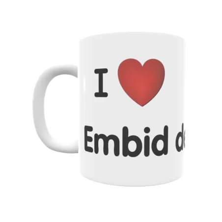 Taza - I ❤ Embid de la Ribera Regalo original y funcional. Taza personalizada de tu localidad.