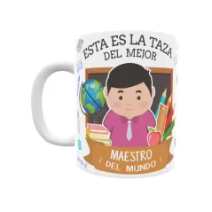 Taza personalizada con tu dedicatoria para EL mejor MAESTRO