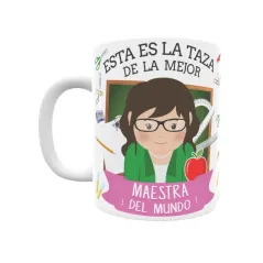 Taza personalizada con tu dedicatoria para LA mejor MAESTRA