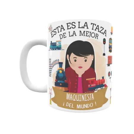 Taza personalizada con tu dedicatoria para LA mejor MAQUINISTA DE TREN