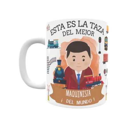 Taza personalizada con tu dedicatoria para EL mejor MAQUINISTA DE TREN