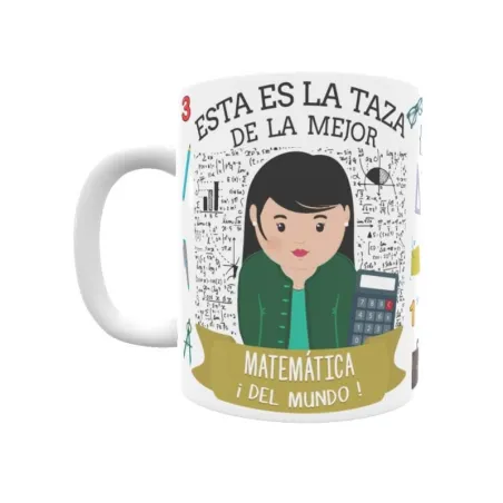 Taza personalizada con tu dedicatoria para LA mejor MATEMÁTICA