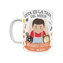 Taza personalizada con tu dedicatoria para EL mejor MECÁNICO RELOJERO