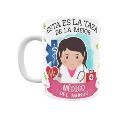 Taza personalizada con tu dedicatoria para LA mejor MÉDICA