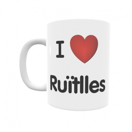 Taza - I ❤ Ruïtlles