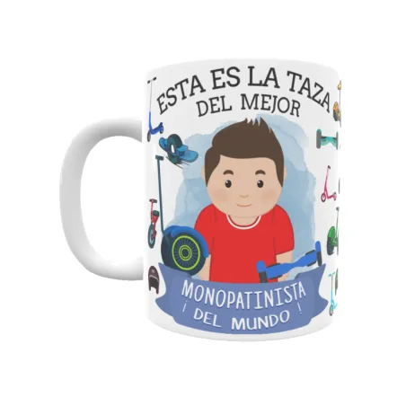 Taza personalizada con tu dedicatoria para EL mejor MONOPATINISTA