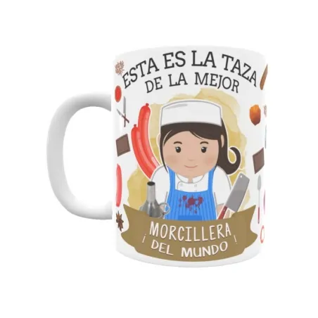 Taza personalizada con tu dedicatoria para LA mejor MORCILLERA