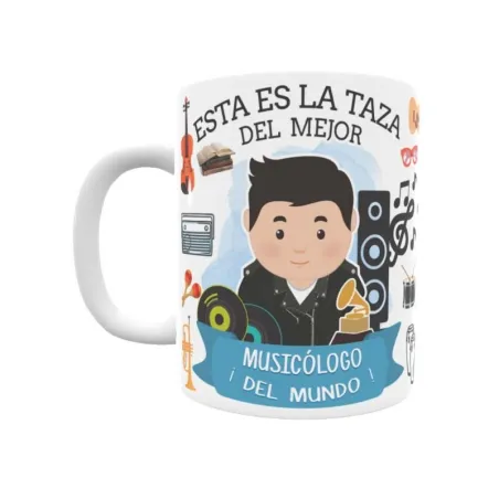 Taza personalizada con tu dedicatoria para EL mejor MUSICÓLOGO