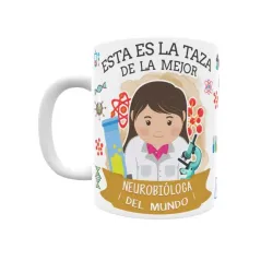 Taza personalizada con tu dedicatoria para LA mejor NEUROBIÓLOGA