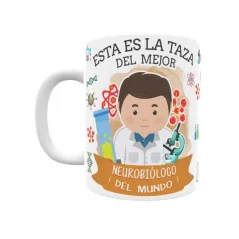 Taza personalizada con tu dedicatoria para EL mejor NEUROBIÓLOGO