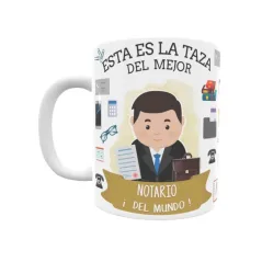 Taza personalizada con tu dedicatoria para EL mejor NOTARIO