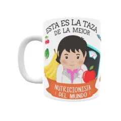 Taza personalizada con tu dedicatoria para LA mejor NUTRICIONISTA